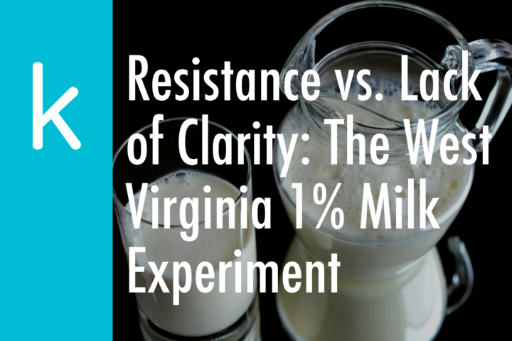 Resistance vs. Lack of Clarity: The West Virginia 1% Milk Experiment