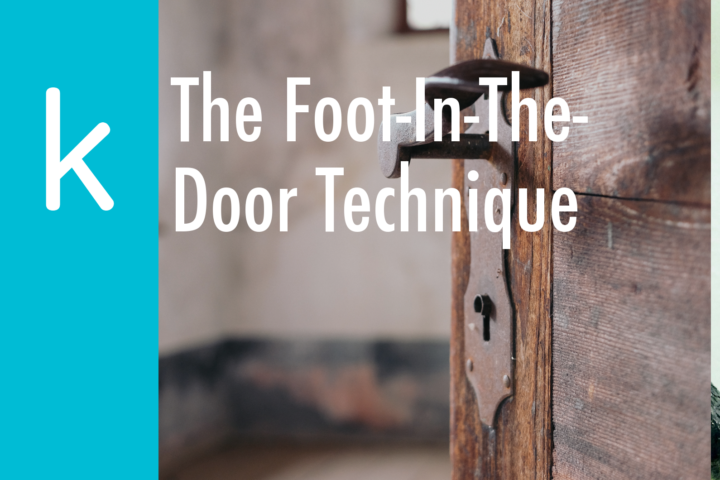 The Foot-In-The-Door Technique