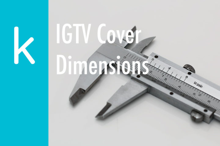 IGTV Cover Dimensions