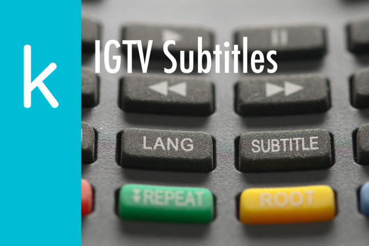 How To Add Subtitles To IGTV