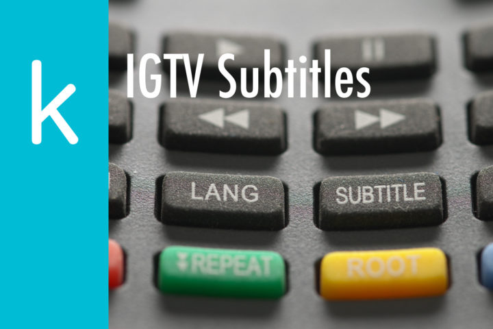 How To Add Subtitles To IGTV