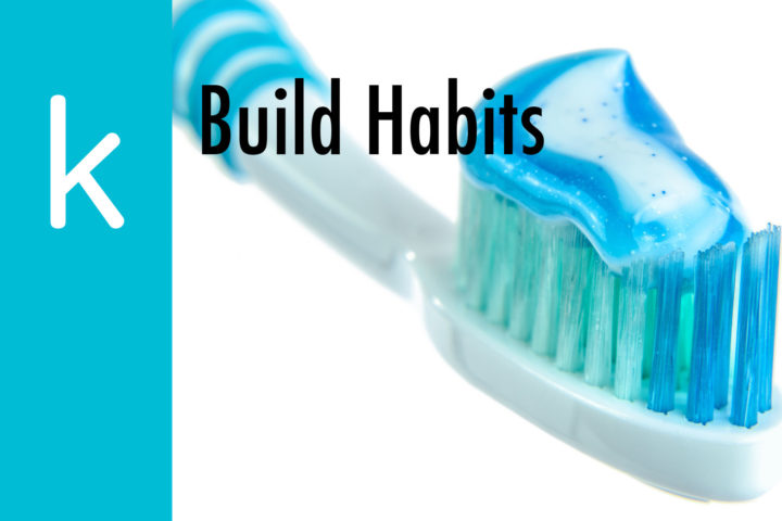 Build Habits
